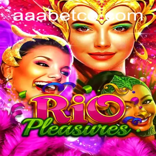 Exploring the Exciting World of RioPleasures: A Thrilling Experience with AAA.bet